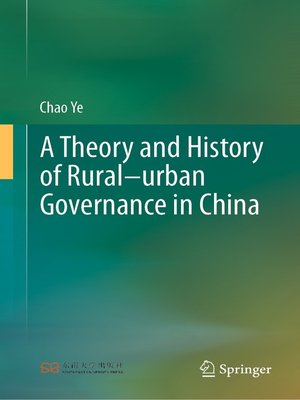 cover image of A Theory and History of Rural–urban Governance in China